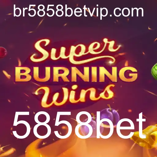SuperBurningWins: Descubra o Fabuloso Mundo do Jogo com 5858bet
